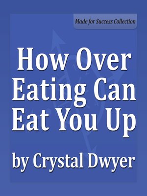 cover image of How Over Eating Can Eat You Up